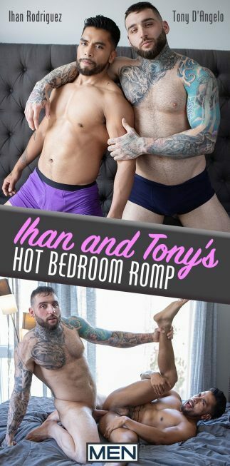 MEN – Ihan and Tony’s Hot Bedroom Romp – Tony D’Angelo and Ihan Rodriguez