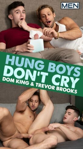 MEN – Hung Boys Don’t Cry – Dom King and Trevor Brooks