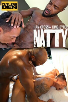 Cutlers Den – Natty – King Bryce and Han Cross