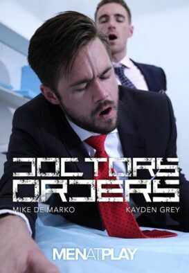 MENatPLAY – Doctor’s Orders, Editor’s Cut – Kayden Gray and Mike De Marko