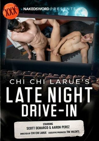 Naked Sword – Chi Chi LaRue’s Late Night Drive-In Sc2 – Scott DeMarco and Aaron Perez