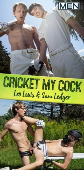 MEN – Cricket My Cock – Leo Louis and Sam Ledger